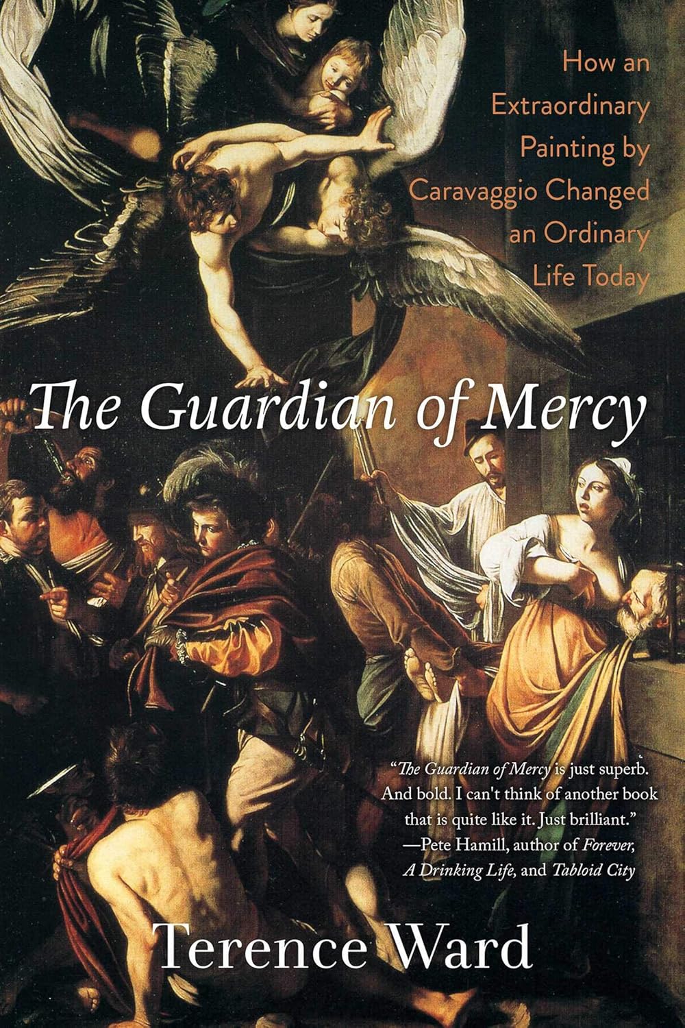 The Guardian of Mercy: How an Extraordinary Painting by Caravaggio Changed an Ordinary Life Today Y9680